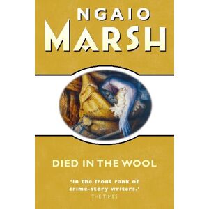 Ngaio Marsh Died in the Wool Ngaio Marsh Died in the Wool