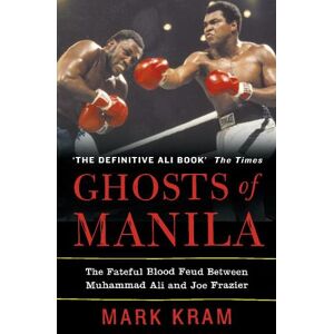 Mark Kram Ghosts of Manila Mark Kram Ghosts of Manila