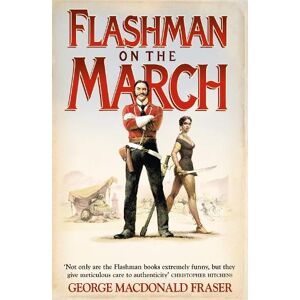 George MacDonald Fraser Flashman on the March George MacDonald Fraser Flashman on the March