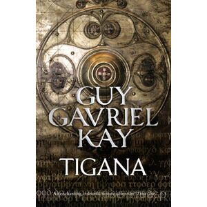 Guy Gavriel Kay Tigana Guy Gavriel Kay Tigana