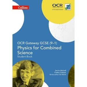 Sandra Mitchell OCR Gateway GCSE Physics for Combined Science 9-1 Student Book Sandra Mitchell OCR Gateway GCSE Physics for Combined Science 9-1 Student Book