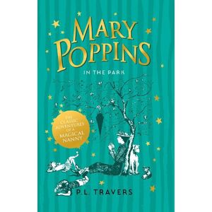 P. L. Travers Mary Poppins in the Park P. L. Travers Mary Poppins in the Park