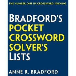 Anne R. Bradford Bradford’s Pocket Crossword Solver’s Lists Anne R. Bradford Bradford’s Pocket Crossword Solver’s Lists