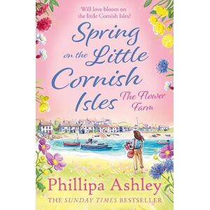 Phillipa Ashley Spring on the Little Cornish Isles: The Flower Farm Phillipa Ashley Spring on the Little Cornish Isles: The Flower Farm