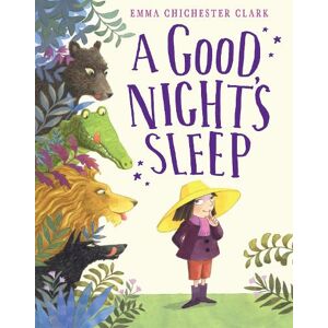 Emma Chichester Clark A Good Night’s Sleep Emma Chichester Clark A Good Night’s Sleep
