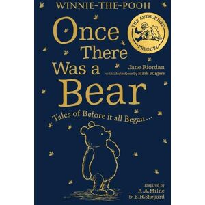 Jane Riordan Winnie-the-Pooh: Once There Was a Bear Jane Riordan Winnie-the-Pooh: Once There Was a Bear