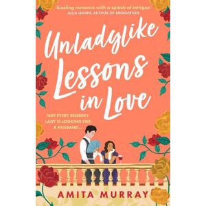 Amita Murray Unladylike Lessons in Love Amita Murray Unladylike Lessons in Love