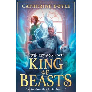 Catherine Doyle King of Beasts Catherine Doyle King of Beasts