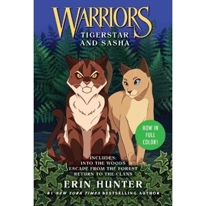 Erin Hunter Warriors: Tigerstar and Sasha: 3 Full-Color Warriors Books in 1 Erin Hunter Warriors: Tigerstar and Sasha: 3 Full-Color Warriors Books in 1