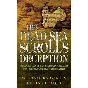 Michael Baigent The Dead Sea Scrolls Deception Michael Baigent The Dead Sea Scrolls Deception
