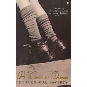 Bernard MacLaverty A Time To Dance Bernard MacLaverty A Time To Dance