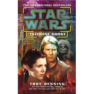 Troy Denning Star Wars: Tatooine Ghost Troy Denning Star Wars: Tatooine Ghost