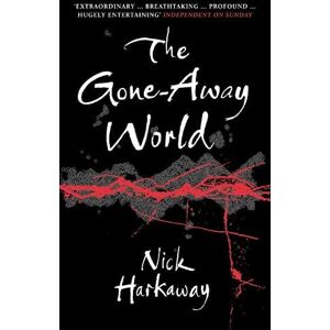 Nick Harkaway The Gone-Away World Nick Harkaway The Gone-Away World