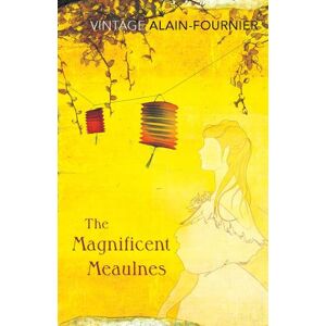 Henri Alain-Fournier The Magnificent Meaulnes (Le Grand Meaulnes) Henri Alain-Fournier The Magnificent Meaulnes (Le Grand Meaulnes)