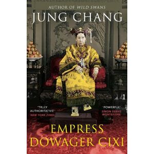 Jung Chang Empress Dowager Cixi Jung Chang Empress Dowager Cixi