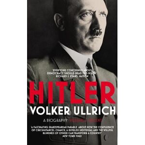 Volker Ullrich Hitler: Volume I Volker Ullrich Hitler: Volume I