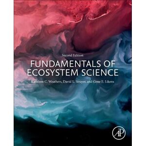Kathleen C. Weathers Fundamentals of Ecosystem Science Kathleen C. Weathers Fundamentals of Ecosystem Science