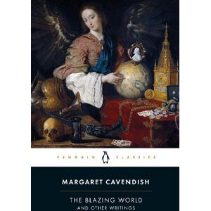 Margaret Cavendish The Blazing World and Other Writings Margaret Cavendish The Blazing World and Other Writings
