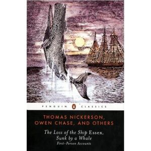 Owen Chase The Loss of the Ship Essex Sunk By a Whale Owen Chase The Loss of the Ship Essex Sunk By a Whale