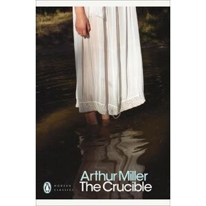 Arthur Miller The Crucible Arthur Miller The Crucible