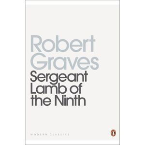 Robert Graves Sergeant Lamb of the Ninth Robert Graves Sergeant Lamb of the Ninth