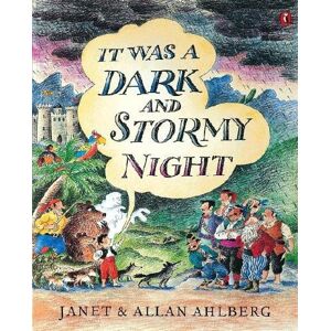 Janet Ahlberg It Was a Dark and Stormy Night Janet Ahlberg It Was a Dark and Stormy Night
