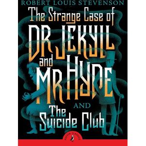 Robert Louis Stevenson The Strange Case of Dr Jekyll And Mr Hyde & the Suicide Club Robert Louis Stevenson The Strange Case of Dr Jekyll And Mr Hyde & the Suicide Club