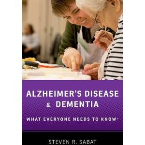 Steven R. Sabat Alzheimer's Disease and Dementia Steven R. Sabat Alzheimer's Disease and Dementia