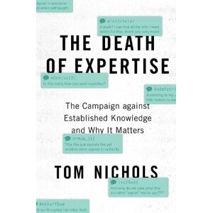 Tom Nichols The Death of Expertise Tom Nichols The Death of Expertise