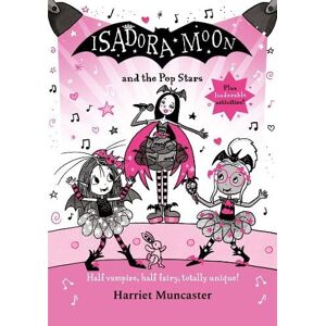 Harriet Muncaster Isadora Moon and the Pop Stars Harriet Muncaster Isadora Moon and the Pop Stars