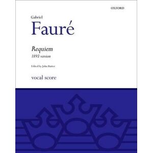 Gabriel Fauré Requiem (1893 version) Gabriel Fauré Requiem (1893 version)