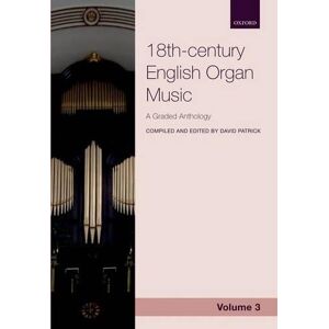 David Patrick 18th-century English Organ Music, Volume 3 David Patrick 18th-century English Organ Music, Volume 3
