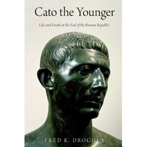 Fred K. Drogula Cato the Younger Fred K. Drogula Cato the Younger