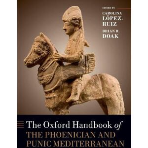 Carolina López-Ruiz The Oxford Handbook of the Phoenician and Punic Mediterranean Carolina López-Ruiz The Oxford Handbook of the Phoenician and Punic Mediterranean