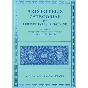 L. Minio-Paluello Aristotle Categoriae et Liber de Interpretatione L. Minio-Paluello Aristotle Categoriae et Liber de Interpretatione