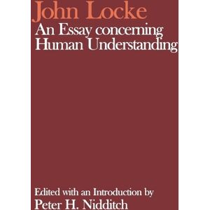 John Locke: An Essay concerning Human Understanding John Locke: An Essay concerning Human Understanding