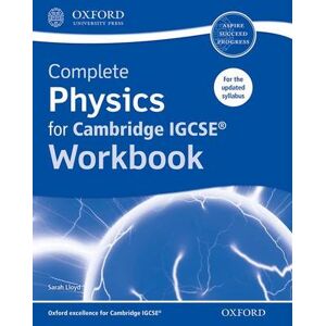 Sarah Lloyd Complete Physics for Cambridge IGCSE® Workbook Sarah Lloyd Complete Physics for Cambridge IGCSE® Workbook