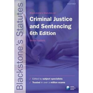 Nicola Padfield Blackstone's Statutes on Criminal Justice & Sentencing Nicola Padfield Blackstone's Statutes on Criminal Justice & Sentencing