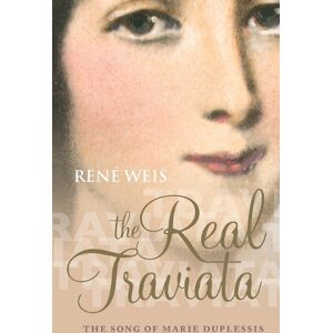 René Weis The Real Traviata René Weis The Real Traviata