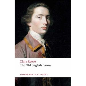 Clara Reeve The Old English Baron Clara Reeve The Old English Baron