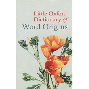 Julia Cresswell Little Oxford Dictionary of Word Origins Julia Cresswell Little Oxford Dictionary of Word Origins