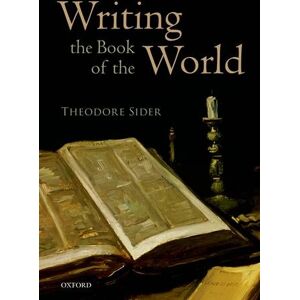 Theodore Sider Writing the Book of the World Theodore Sider Writing the Book of the World