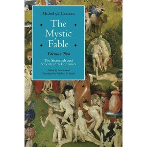 Michel de Certeau The Mystic Fable, Volume Two Michel de Certeau The Mystic Fable, Volume Two