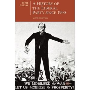 Dr. David Dutton A History of the Liberal Party since 1900 Dr. David Dutton A History of the Liberal Party since 1900