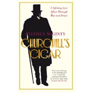 Stephen McGinty Churchill's Cigar Stephen McGinty Churchill's Cigar