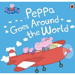 Peppa Pig: Peppa Goes Around the World Peppa Pig: Peppa Goes Around the World