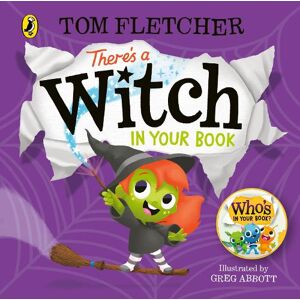 Tom Fletcher There's a Witch in Your Book Tom Fletcher There's a Witch in Your Book