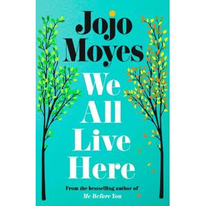 Jojo Moyes We All Live Here Jojo Moyes We All Live Here