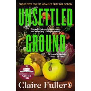Claire Fuller Unsettled Ground Claire Fuller Unsettled Ground
