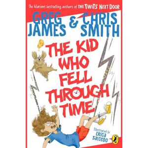 Greg James The Kid Who Fell Through Time Greg James The Kid Who Fell Through Time